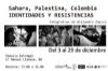 Exposicin `Sahara, Palestina, Colombia: Identidades y resistencias`