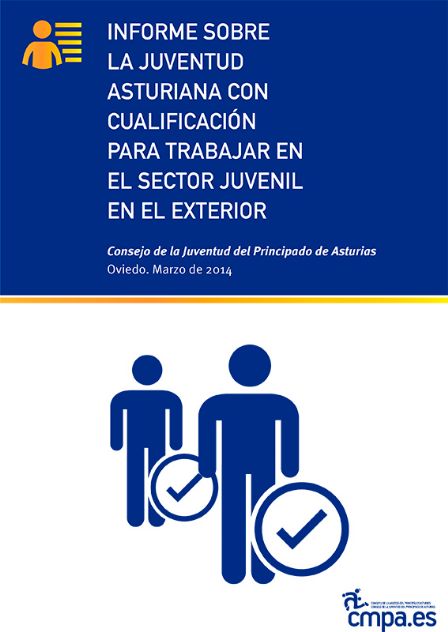 Portada `Informe sobre la Juventud Asturiana con Cualificacin para trabajar en el Sector Juvenil en el Exterior`